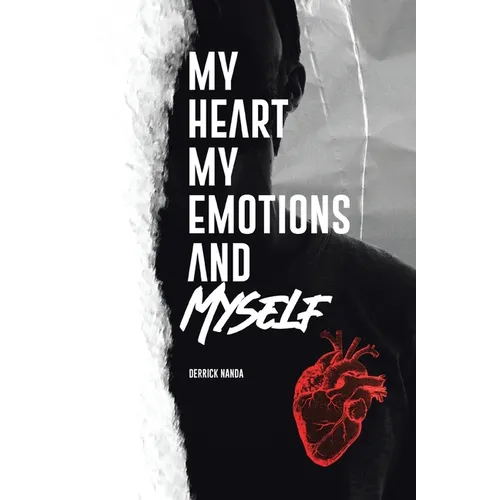 My Heart, My Emotions, and Myself