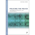 Policing the Police: Challenges of Democracy and Accountability