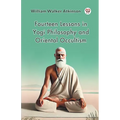 Fourteen Lessons in Yogi Philosophy and Oriental Occultism