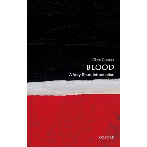 Blood: A Very Short Introduction