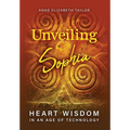 Unveiling Sophia: Heart Wisdom in an Age of Technology