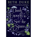 Dark Enough to See the Stars: The Sequel to IT ALL COMES BACK TO YOU