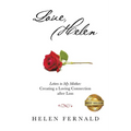 Love, Helen: Letters to My Mother: Creating a Loving Connection after Loss