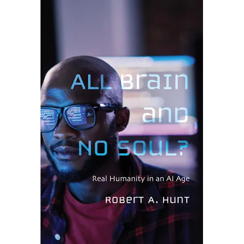 All Brain and No Soul?