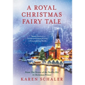 A Royal Christmas Fairy Tale: A heartfelt Christmas romance from writer of Netflix's A Christmas Prince
