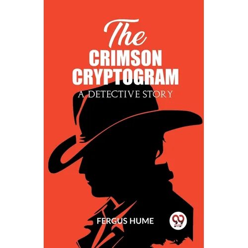 The Crimson Cryptogram A Detective Story