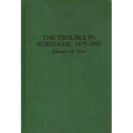 The Trouble in Suriname, 1975-1993