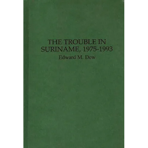 The Trouble in Suriname, 1975-1993