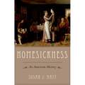 Homesickness: An American History