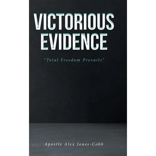 Victorious Evidence: "Total Freedom Prevails"