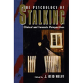 The Psychology of Stalking: Clinical and Forensic Perspectives