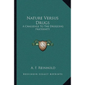 Nature Versus Drugs: A Challenge To The Drugging Fraternity