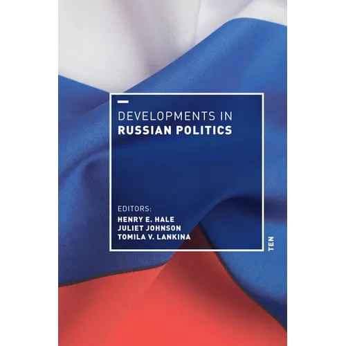 Developments in Russian Politics 10