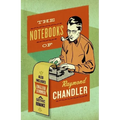 The Notebooks of Raymond Chandler: And English Summer: A Gothic Romance