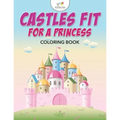 Castles Fit for a Princess Coloring Book