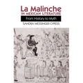 La Malinche in Mexican Literature: From History to Myth