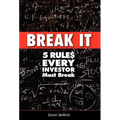 Break It: 5 Rules Every Investor Must Break
