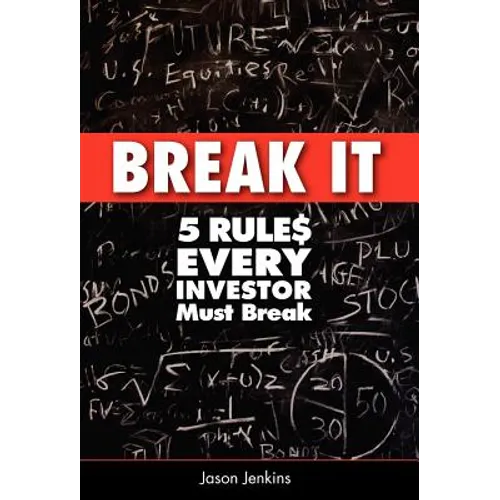 Break It: 5 Rules Every Investor Must Break