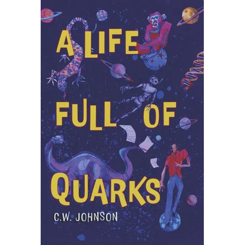 A Life Full of Quarks