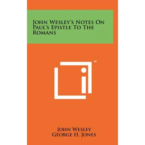 John Wesley's Notes on Paul's Epistle to the Romans