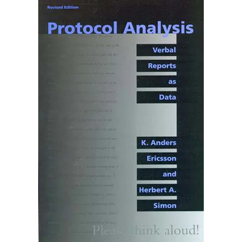 Protocol Analysis, Revised Edition: Verbal Reports as Data