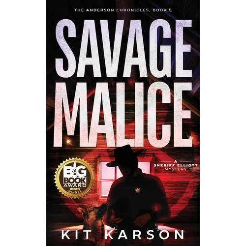 Savage Malice: A Sheriff Elliott Mystery