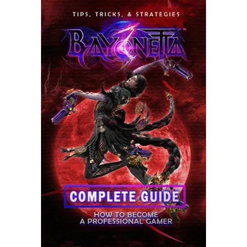 Bayonetta 3 Complete Guide: Walkthrough, Tips And Strategy Guide