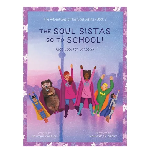 The Soul Sistas Go To School!: (Too Cool for School?)