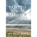 Lovers Own the Silence
