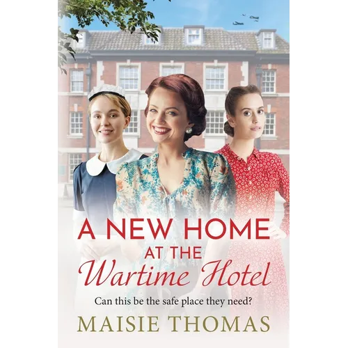 A New Home at the Wartime Hotel