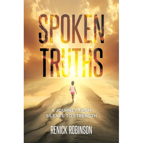 Spoken Truths: A Journey from Silence to Strength
