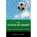 Ethics of Sport: What Everyone Needs to Know(r)