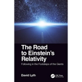 The Road to Einstein's Relativity: Following in the Footsteps of the Giants