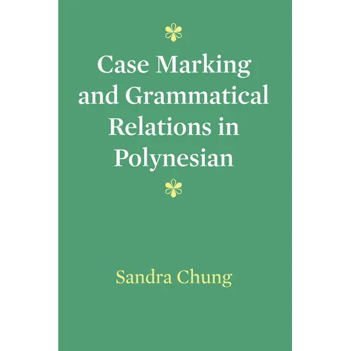 Case Marking and Grammatical Relations in Polynesian