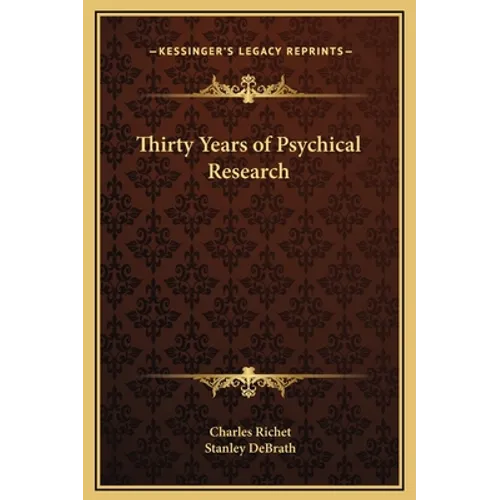 Thirty Years of Psychical Research