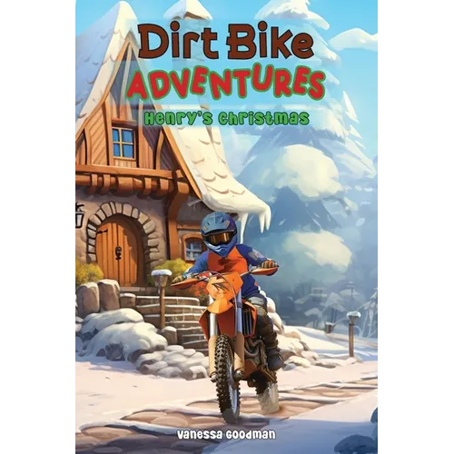 Dirt Bike Adventures - Henry's Christmas