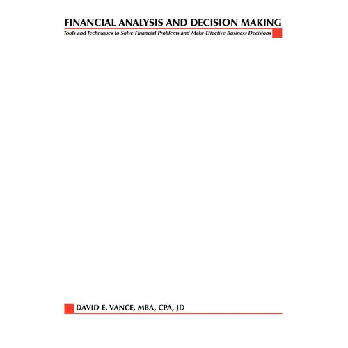 Financial Analysis and Decision Making