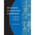 Becoming an Effective Supervisor: A Workbook for Counselors and Psychotherapists