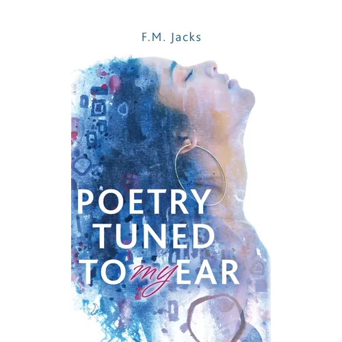 Poetry Tuned to My Ear