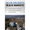 Blue Helmets and Black Markets