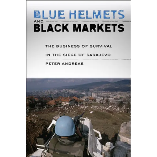 Blue Helmets and Black Markets