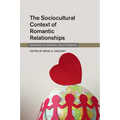 The Sociocultural Context of Romantic Relationships