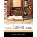 Elements of Trigonometry: With Tables