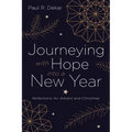 Journeying with Hope Into a New Year: Reflections for Advent and Christmas