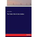 The Table Talk of John Selden