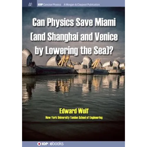Can Physics Save Miami (and Shanghai and Venice, by Lowering the Sea)?