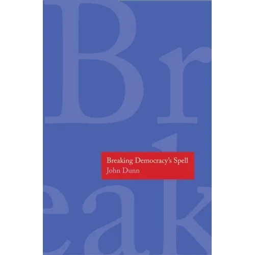 Breaking Democracy's Spell