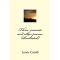 Three sunsets and other poems (illustrated)