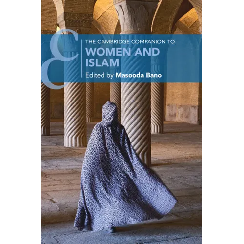 The Cambridge Companion to Women and Islam