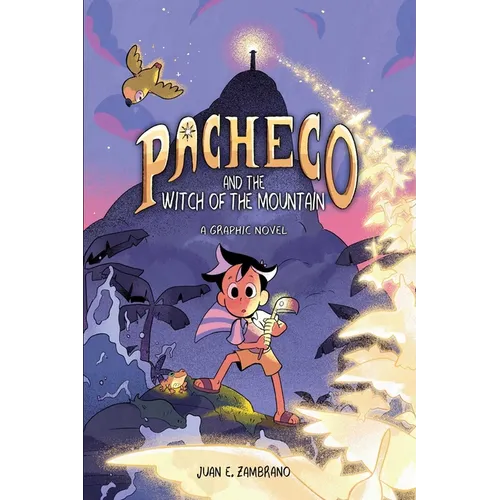 Pacheco and the Witch of the Mountain: A Graphic Novel